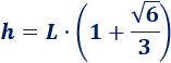 altura del tetraedro elongado o sólido de Johnson J₇ de lado L: h = L·(1 + raíz(6)/3)